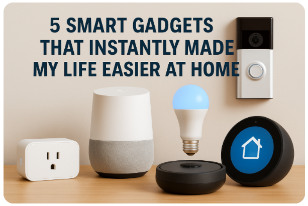 smart gadgets that make home life easier